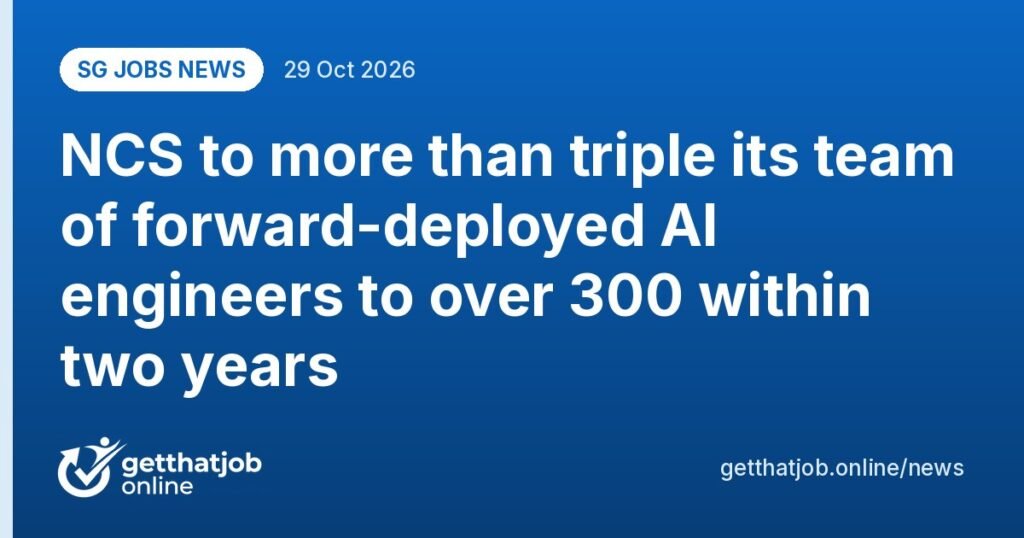 SG Jobs News: NCS to more than triple its team of forward-deployed AI engineers to over 300 within two years