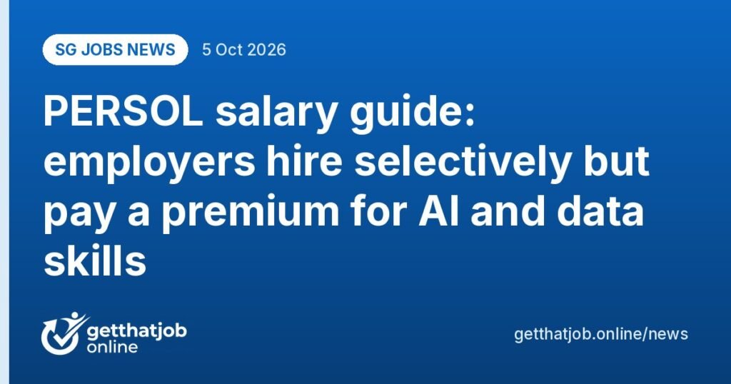 SG Jobs News: PERSOL salary guide: employers hire selectively but pay a premium for AI and data skills